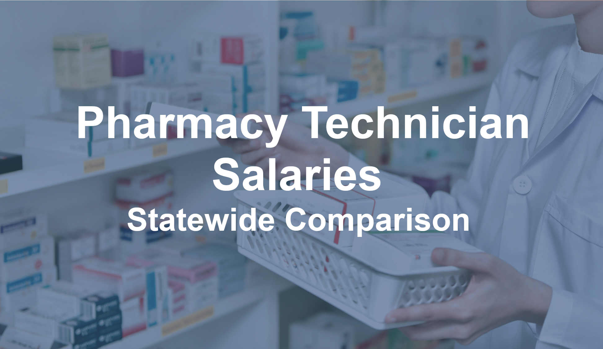 Pharmacy Tech Salaries Statewide Comparison   Pharm Tech Salaries 2 